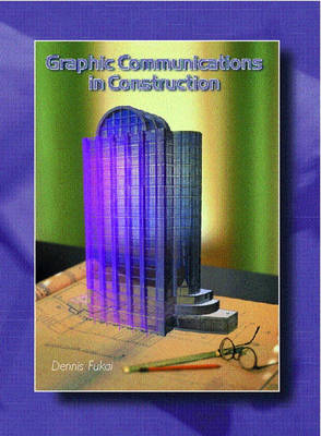 Graphic Communications in Construction - Dennis Fukai