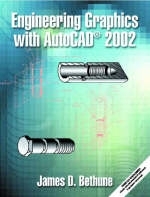 Engineering Graphics with AutoCAD 2002 - James D. Bethune