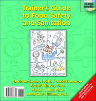 Trainer's Guide to Food Safety and Sanitation - David McSwane, David E. Morrow, Richard Linton, Nancy R. Rue, Anna Graf Williams