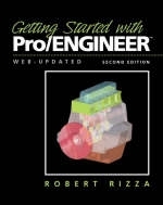 Getting Started with Pro/ENGINEER - Robert Rizza