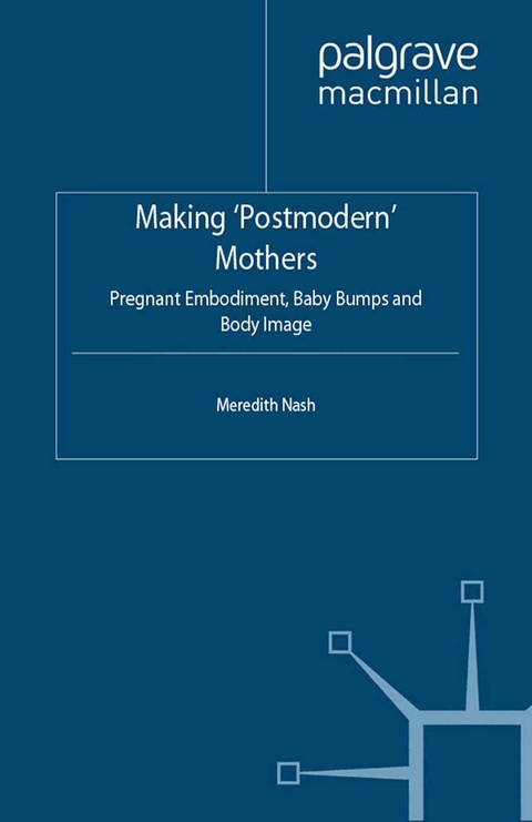 Making 'Postmodern' Mothers -  M. Nash