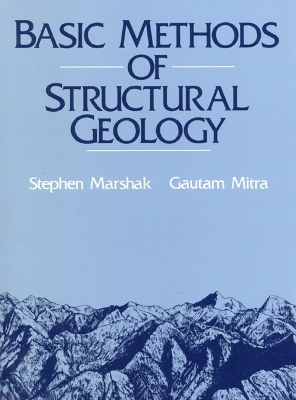 Basic Methods of Structural Geology - Stephen Marshak, Gautum Mitra