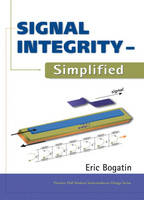 Signal Integrity - Simplified - Eric Bogatin