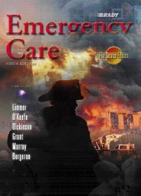 Emergency Care - Fire Service Version - Daniel J. Limmer  EMT-P, Michael F. O'Keefe, J. David Bergeron, Harvey T. Grant, Robert H. Murray