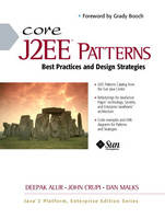 Core J2EE Patterns - Deepak Alur, John Crupi, Dan Malks