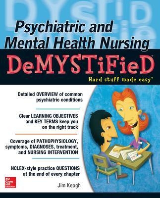 Psychiatric and Mental Health Nursing Demystified - Jim Keogh