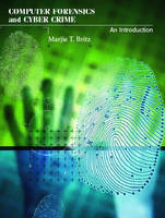 Computer Forensics and Cyber Crime - Marjie T. Britz