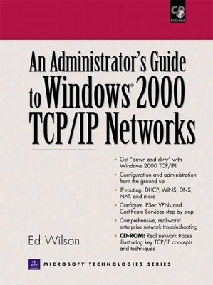 An Administrators Guide to Windows 2000 TCP/IP Networks - Ed Wilson