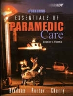 Essentials of Paramedic Care Workbook - Robert S. Porter