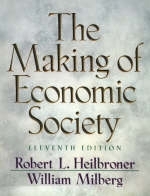 The Making of Economic Society - Robert L. Heilbroner, William Milberg
