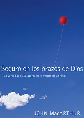 Seguro en los brazos de Dios - John F. MacArthur