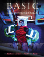 Basic Life Support Skills - Baxter Larmon, Heather Davis, . . Visible Productions