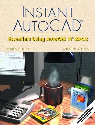 Instant AutoCAD - Stephen J. Ethier, Christine A. Ethier