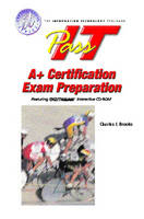 PASS-IT A+ Exam Preparation - Charles J. Brooks