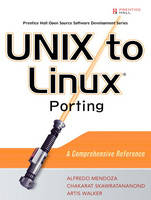 UNIX to Linux Porting - Alfredo Mendoza, Chakarat Skawratananond, Artis Walker