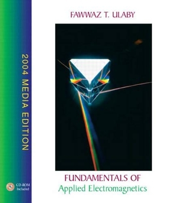 Fundamentals of Applied Electromagnetics, 2004 Media Edition - Fawwaz T. Ulaby