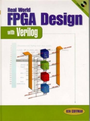 Real World FPGA Design with Verilog - Ken Coffman