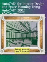 AutoCAD for Interior Design and Space Planning Using AutoCAD 2002 - Beverly L. Kirkpatrick, James M. Kirkpatrick