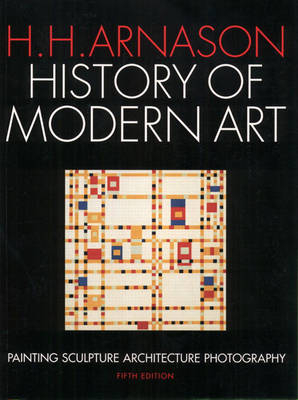 History of Modern Art - H. H. Arnason, Peter Kalb