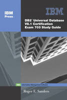 DB2® Universal Database V8.1 Certification Exam 703 Study Guide - Roger E. Sanders