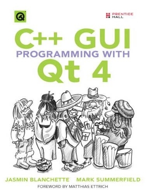 C++ GUI Programming with Qt 4 - Jasmin Blanchette, Mark Summerfield