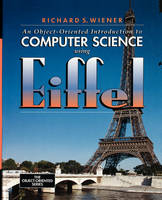 Object-Oriented Introduction to Computer Science Using Eiffel, An - Richard Wiener