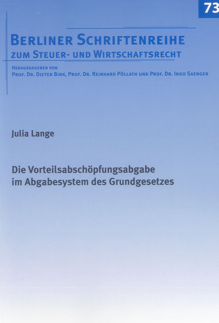 Die Vorteilsabschöpfungsabgabe im Abgabesystem des Grundgesetzes - Julia Lange