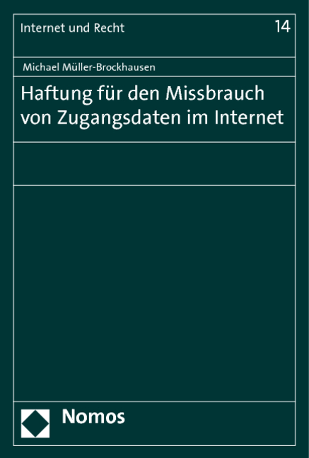 Haftung für den Missbrauch von Zugangsdaten im Internet - Michael Müller-Brockhausen