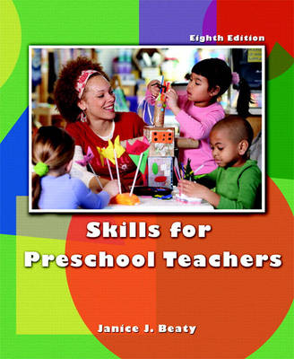 Skills for Preschool Teachers - Janice J. Beaty