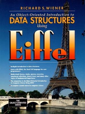 Object-Oriented Introduction to Data Structures Using Eiffel - Richard Wiener