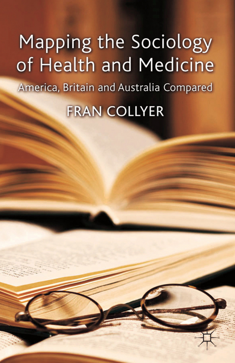 Mapping the Sociology of Health and Medicine - F. Collyer