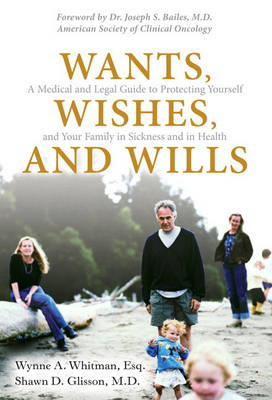 Wants, Wishes, and Wills - Wynne A. Whitman, Shawn D. Glisson