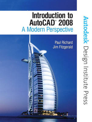 Introduction to AutoCAD 2008 - Paul F. Richard, Jim Fitzgerald, - Autodesk