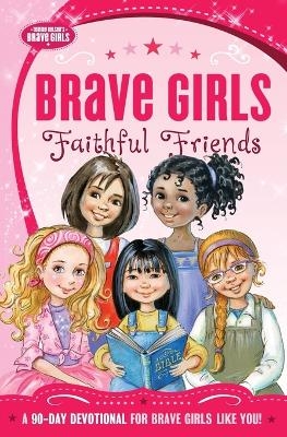 Brave Girls: Faithful Friends -  Zondervan