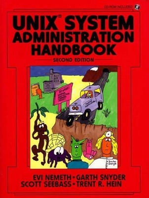 UNIX System Administration Handbook (Bk/CD ROM) - Evi Nemeth, Garth Snyder, Scott Seebass, Trent Hein