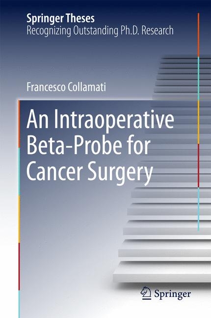 An Intraoperative Beta−Probe for Cancer Surgery - Francesco Collamati