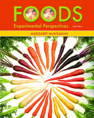 Foods - Margaret McWilliams  Ph.D.  R.D.  Professor Emeritus