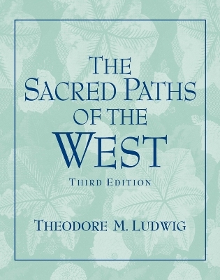 Sacred Paths of the West - Theodore M Ludwig