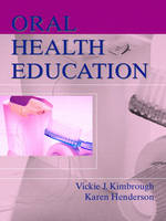 Oral Health Education - Vickie Kimbrough-Walls, Karen Henderson
