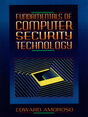 Fundamentals of Computer Security Technology - Edward Amoroso