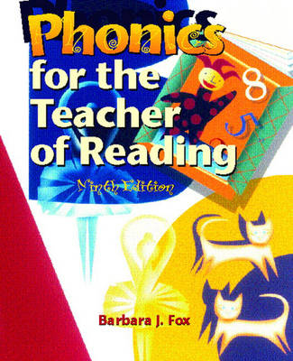 Phonics for the Teacher of Reading - Barbara J. Fox