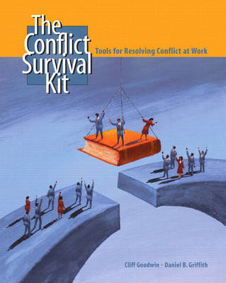 The Conflict Survival Kit - Cliff Goodwin, Daniel B. Griffith