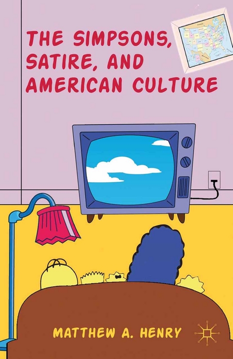 Simpsons, Satire, and American Culture -  M. Henry