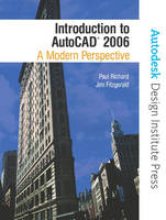 Introduction to AutoCAD 2006 - Paul F. Richard, Jim Fitzgerald