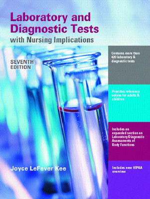 Laboratory and Diagnostic Tests with Nursing Implications - Joyce LeFever Kee