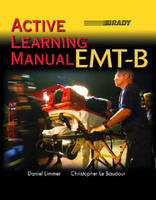 Active Learning Manual - Daniel J. Limmer  EMT-P, Chris Le Baudour