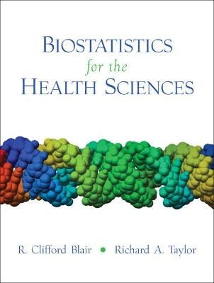 Biostatistics for the Health Sciences - R. Blair, Richard Taylor