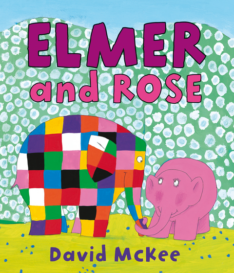 Elmer and Rose -  David McKee