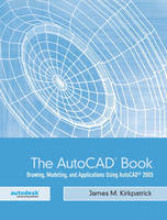 The AutoCAD Book - James M. Kirkpatrick