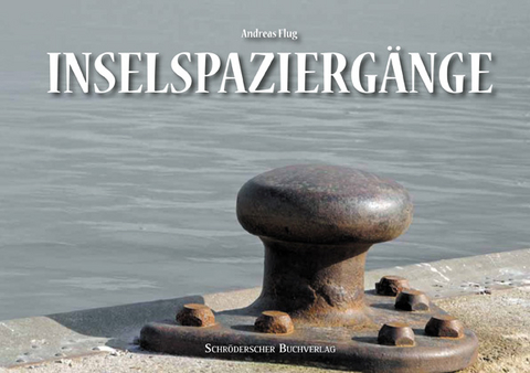 Inselspaziergänge - Andreas Flug